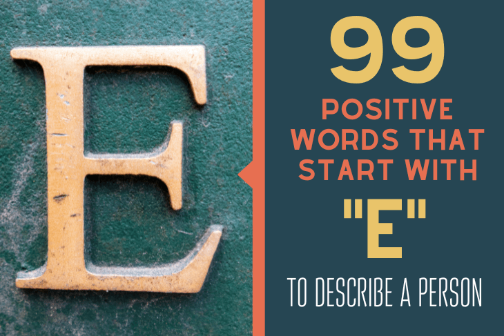 112 Positive Words That Start With E To Describe Someone 112 Positive Words That Start With E To Describe Someone