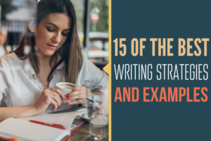 15 Writing Strategies With Examples